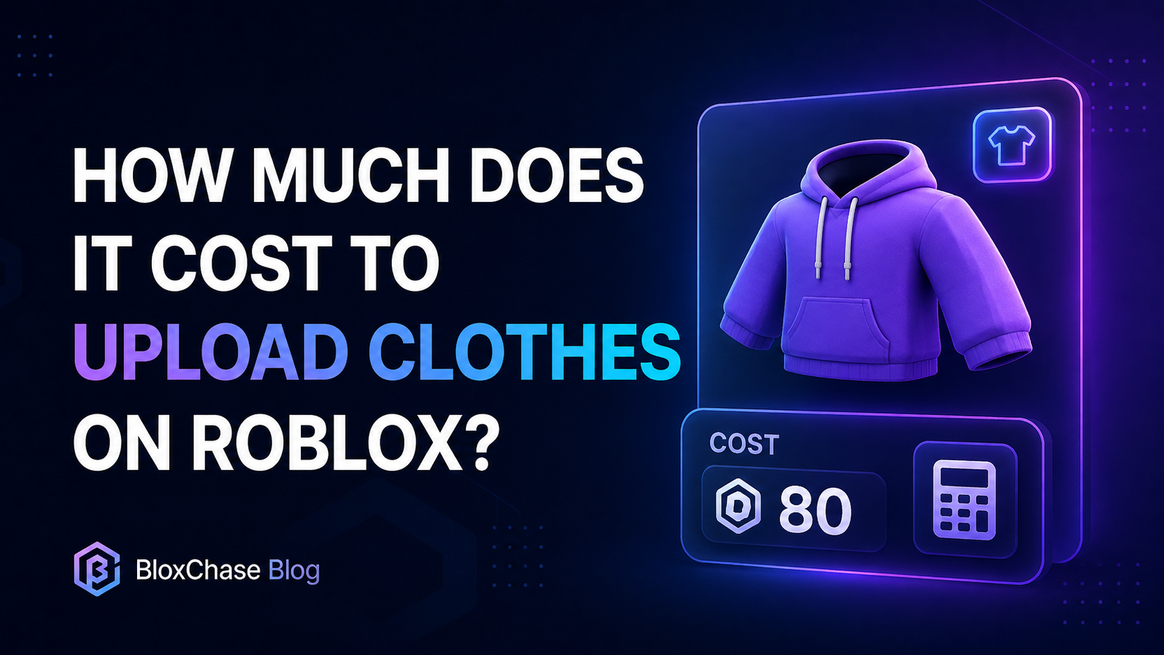 How much it costs to upload Roblox clothes in 2026 with 80 Robux upload and Marketplace publishing requirements